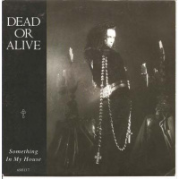 pop/dead or alive - something  in my house